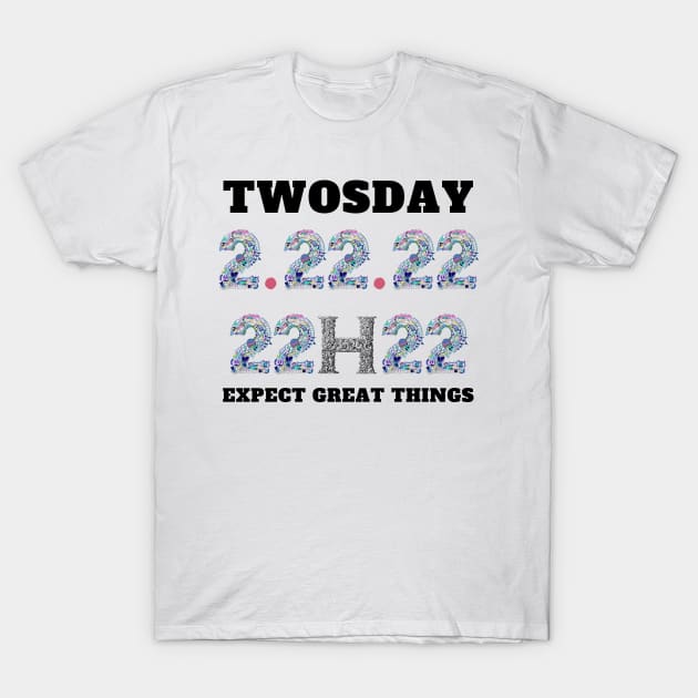 Twosday Tuesday February 22nd 2022 2/22/22 T-Shirt by Holly ship